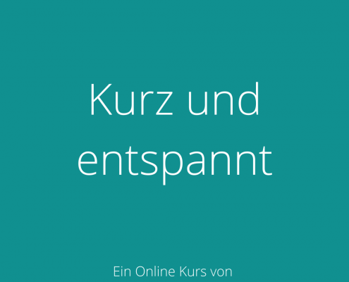 E-Learning: Kurz und Entspannt